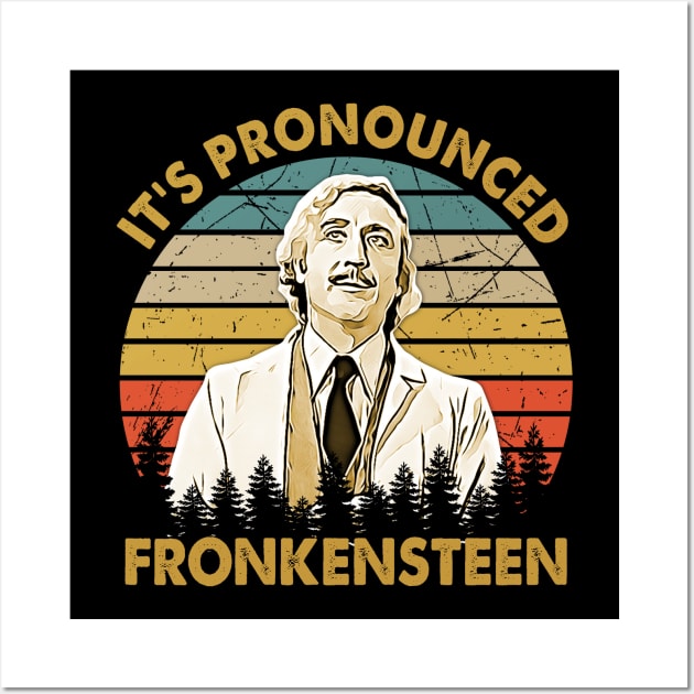 Vintage It's Pronounced Fronkensteen Wall Art by Tentacle Castle